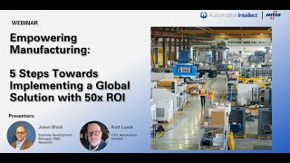 Empowering Manufacturing  5 Steps Towards Implementing a Global IIoT Solution with 50x ROI [upl. by Htebasil]