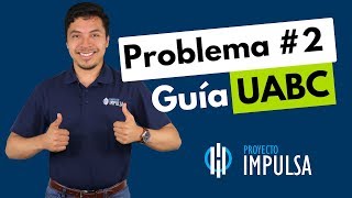 Guía UABC Problema 2  Admisiones UABC  Curso examen UABC  Simulador Matemáticas [upl. by Ssilem]