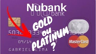 NUBANK PLATINUM OU GOLD ENTENDA os BENEFÍCIOS p 2024 [upl. by Llenehs]