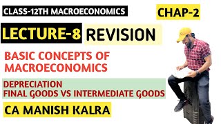 Depreciation  Final Goods VS Intermediate Goods  Chap2  Basic Concepts Of Macroeconomics 12 ECO [upl. by Alegre]