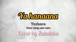 YA HANANA Versi Ceng zamzamCover by Zulaikha [upl. by Ninette]