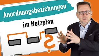 Anordnungsbeziehungen im Netzplan Die Feinheiten der Ablaufplanung [upl. by Magdaia156]