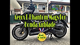 Aerox LPhantom Mags for Honda Airblade 150i Homeservice [upl. by Lotty]