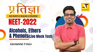 PRATIGYA Alcohols  Ethers amp Phenols  Live Mock Test  NEET2022  Ashwani Tyagi [upl. by Nitsug]