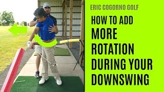 GOLF How To Add More Rotation During Your Downswing  Eric Cogorno Golf Lesson [upl. by Enamart]