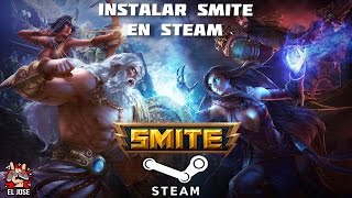 Tutorial  Como instalar Smite en Steam NO FUNCIONA YA QUE SMITE ESTA EN STEAM [upl. by Ivor]