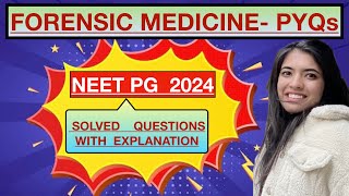 FORENSIC  NEET PG 2024 Solved Questions and explanation FORENSIC MEDICINE Previous Year Questions [upl. by Aramoiz]