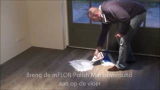 Cleanen en polishen van een mFLOR pvc vloer  Stappenplan [upl. by Liahus17]