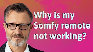 Why is my Somfy remote not working [upl. by Ahcsim962]