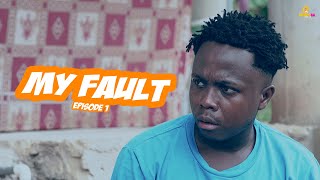 ❤️‍🩹MY FAULT💔EPISODE 2  KYEKYEKU  VANESSAH  ENO MARY  STUNNA  3940  KOMPANY [upl. by Nevram]