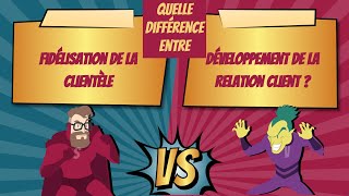 Quelle différence entre fidélisation de la clientèle et développement de la relation client [upl. by Annuhsal339]