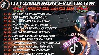 DJ CAMPURAN FYP  REMIX TIKTOK TERBARU 2024  KAU BUATKU SEKECEWA ITU  FULL BASS [upl. by Aleciram]