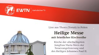 Heilige Messe mit feierlicher Kirchweihe aus Torun Thorn in Polen 1852016 [upl. by Avehs]