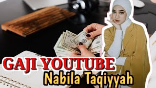 Gaji Nabila Taqiyyah dari youtube  Nabila Taqiyyah [upl. by Phionna]