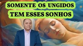 10 SONHOS QUE SOMENTE OS UNGIDOS DE DEUS TEM [upl. by Dugald]