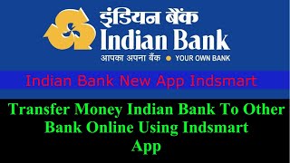 How To Transfer Money Indian Bank To Other Bank  Indian Bank Transfer Money Online  Indsmart App [upl. by Davy]