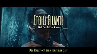 Nekfeu ft Luv Resval  Étoile Filante [upl. by Solitta415]