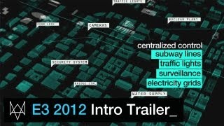 WatchDogs  E3 2012 Introduction Trailer [upl. by Llenram]