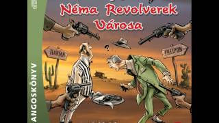 Rejtő Jenő A Néma Revolverek Városa 2 rész [upl. by Acinorahs235]