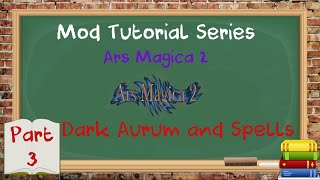 Tutorial Series  Minecraft  Ars Magica 2  Dark Auram amp More Spells [upl. by Lamahj]