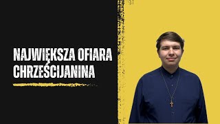 Ziarno Słowa 139 Największa ofiara chrześcijanina  post Vladyslav Bondar POL [upl. by Belding]