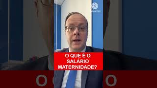 O QUE É O SALÁRIO MATERNIDADE NO INSS [upl. by Maje]