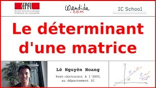 Le déterminant dune matrice  Lê Nguyên Hoang [upl. by Sile]