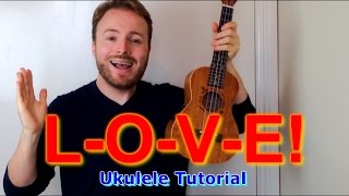 LOVE Ukulele Tutorial Nat King Cole [upl. by Aneri]