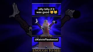 silly billy if it was good 😼😹 fnf fnfmod sillybilly kelvinfleet [upl. by Egiarc]