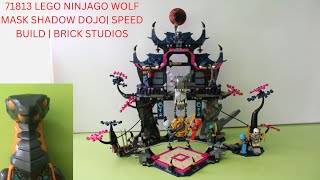 71813 LEGO Ninjago WOLF MASK SHADOW DOJO Speed build  BRICK STUDIOS [upl. by Hamian452]