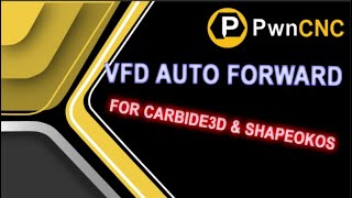 Unlocking VFD Auto Forward on Carbide3d amp Shapeokos [upl. by Adnimra]