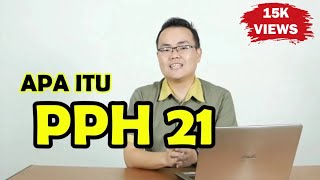 MENGENAL PPH 21 LEBIH DEKAT AGAR TIDAK SALAH PAHAM DENGAN PERUSAHAAN ANDA [upl. by Nauht]