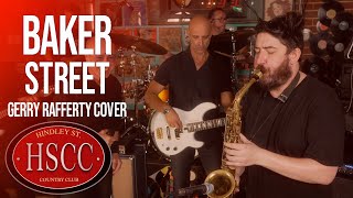 Baker Street GERRY RAFFERTY Cover by The HSCC [upl. by Pepin834]