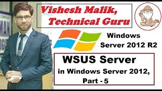 How to Configure WSUS Server in Windows Server 2012 R2 Part  5 [upl. by Tanitansy]