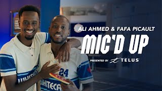 Fafa Picault amp Ali Ahmed Micd Up at EA Sports HQ  Presented By Telus [upl. by Buford]