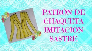 Patrón de chaqueta imitación sastre  2 diseños en el mismo molde  Lección  35 [upl. by Asiaj]