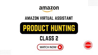 Amazon Product Hunting  Complete Virtual Assistant Course by Enablers [upl. by Eiramadnil]