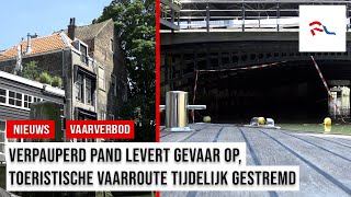 Vaarroute afgesloten door verkrot maar monumentaal pand [upl. by Skurnik]