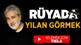 RÜYADA YILAN GÖRMEK [upl. by Fidela]