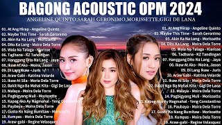 BAGONG OPM IBIG KANTA 2024 PLAYLIST  ANGELINE QUINTO SARAH GERONIMO  MORISSETTE  MOIRA DELA [upl. by Sher36]