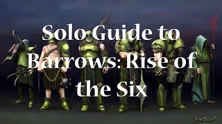 Necromancers Guide to Solo Barrows Rise of the Six [upl. by Dewhirst381]