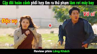 Review Phim Cặp đôi hoàn cảnh và hành trình tìm ra thủ phạm gây ra vụ rơi máy bay [upl. by Aitnic]