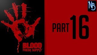 Blood Fresh Supply Walkthrough Part 16 No Commentary [upl. by Essilem]