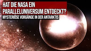 Hat die NASA ein Paralleluniversum entdeckt  Mysteriöse Vorgänge in der Antarktis [upl. by Fiorenze]