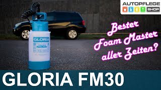 Gloria Foam Master FM30 und Top Foam Test Review Unboxing [upl. by Anerhs]