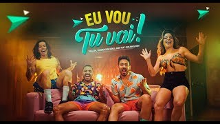 Tirullipa Whindersson Nunes GKAY e Carlinhos Maia  Eu Vou Tu Vai Clipe Oficial [upl. by Lucas]