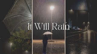 It Will Rain lyrics [upl. by Lianne832]