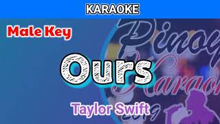 Ours by Taylor Swift Karaoke  Male Key [upl. by Kale753]