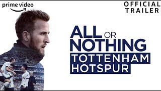 All or Nothing Tottenham Hotspur  Official Full Trailer [upl. by Rodolfo]