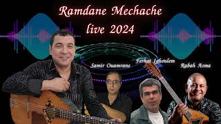 Ramdane Mechache live 2024 Samir Ouamrane Ferhat Ighoulem Rabah Asma [upl. by Adnerb]